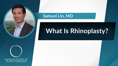 What Is Rhinoplasty?